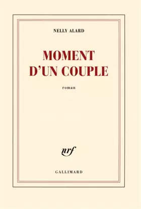 Couverture du produit · Moment d'un couple - Prix Interallié 2013