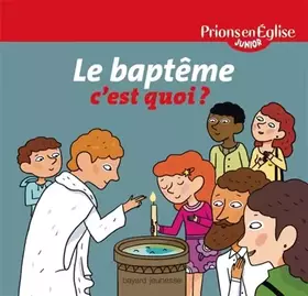 Couverture du produit · Le baptême, c'est quoi ?