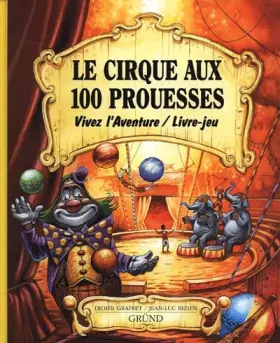 Couverture du produit · Le Cirque aux 100 prouesses