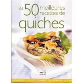 Couverture du produit · Les 50 meilleures recettes de quiches