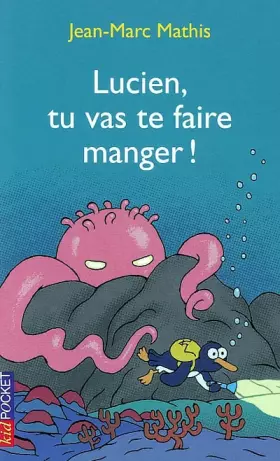 Couverture du produit · Lucien le pingouin, tome 4 : Tu vas te faire manger