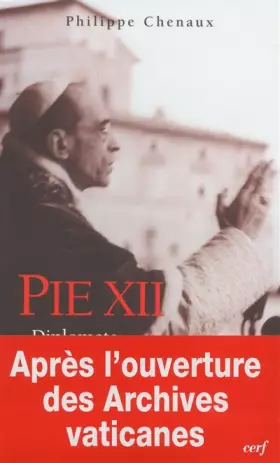 Couverture du produit · Pie XII : Diplomate et pasteur