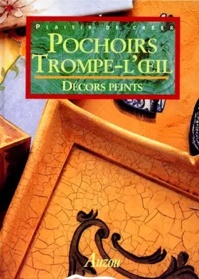 Couverture du produit · Pochoir, trompe l'oeil : Décors peints