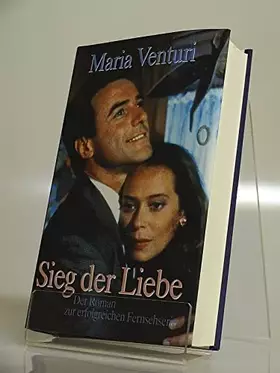 Couverture du produit · Sieg der Liebe, Der Roman zur erfolgreichen Fernsehserie