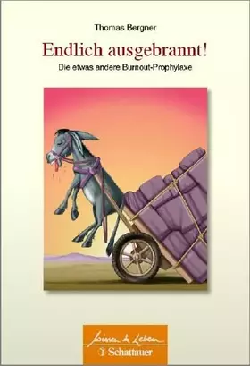 Couverture du produit · Endlich ausgebrannt!: Die etwas andere Burnout-Prophylaxe (Wissen & Leben)