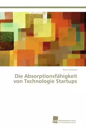 Couverture du produit · Die Absorptionsfähigkeit von Technologie Startups