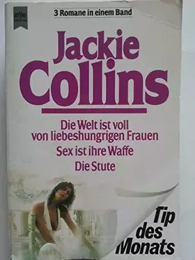 Couverture du produit · Die Welt ist voll von liebeshungrigen Frauen / Sex ist ihre Waffe / Die Stute. 3 Romane in einem Band.
