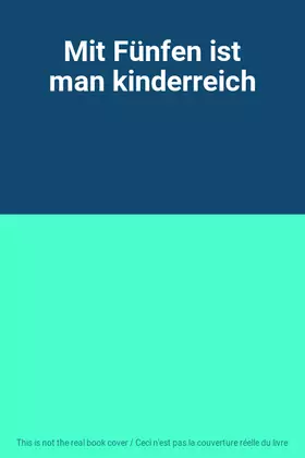 Couverture du produit · Mit Fünfen ist man kinderreich