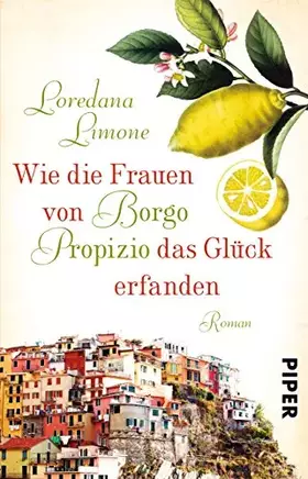 Couverture du produit · Wie die Frauen von Borgo Propizio das Glück erfanden: Roman (Borgo-Propizio-Reihe)