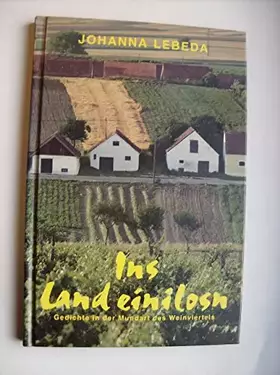 Couverture du produit · Ins Land einilosn - Gedichte in der Mundart des Weinviertels