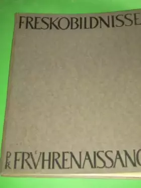 Couverture du produit · Freskobildnisse der Frührenaissance - Mit einer Auswahl aus den Künstlerbiographien von Giogio Vasari