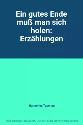 Couverture du produit · Ein gutes Ende muß man sich holen: Erzählungen