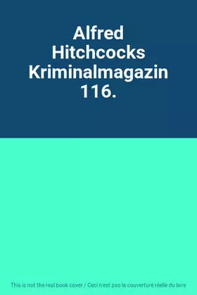 Couverture du produit · Alfred Hitchcocks Kriminalmagazin 116.