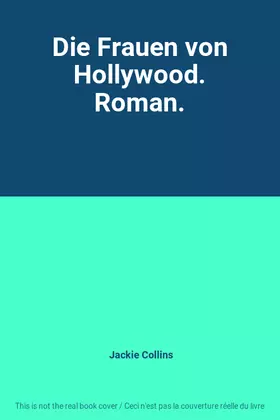 Couverture du produit · Die Frauen von Hollywood. Roman.