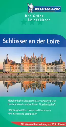 Couverture du produit · Schlösser an der Loire: Märchenhafte Königsschlösser und idyllische Bootsfahrten in unberührter Flusslandschaft. Mit ausgew. Ho