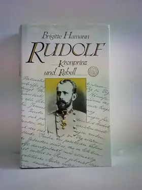 Couverture du produit · Rudolf. Kronprinz und Rebell