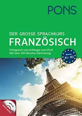 Couverture du produit · PONS Der große Sprachkurs Französisch: Erfolgreich vom Anfänger zum Profi! Großes Lernbuch mit 352 Seiten plus Audio CD mit übe