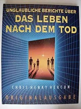 Couverture du produit · Unglaubliche Berichte über das Leben nach dem Tod