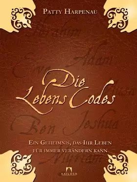 Couverture du produit · Die Lebenscodes: Ein Geheimnis, das Ihr Leben für immer verändern kann