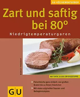 Couverture du produit · Zart und saftig bei 80 Grad.: Niedrigtemperaturgaren