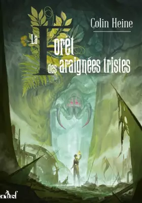 Couverture du produit · La forêt des araignées tristes
