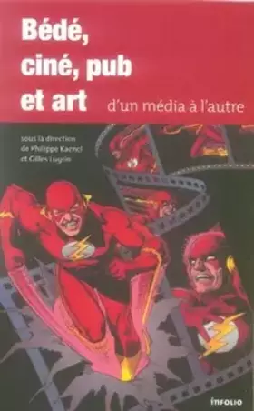 Couverture du produit · Bédé, ciné, pub et art. D'un média à l'autre