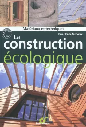 Couverture du produit · La construction écologique : Matériaux et techniques