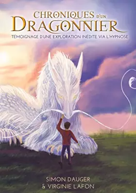 Couverture du produit · Chroniques d'un Dragonnier: Témoignage d'une exploration inédite via l'hypnose