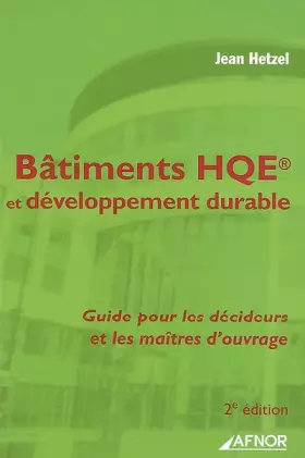 Couverture du produit · Bâtiments HQE et développement durable : Guide pour les décideurs et les maîtres d'ouvrage