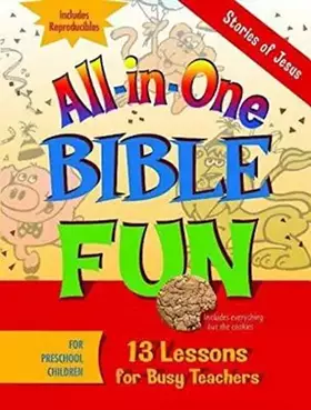 Couverture du produit · All-in-One Bible Fun for Preschool Children: Stories of Jesus: 13 Lessons for Busy Teachers