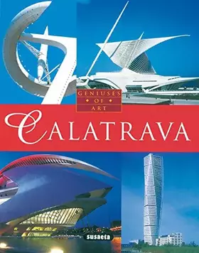 Couverture du produit · Calatrava.(Susaeta)(Ingles) (Geniuses Of Art)