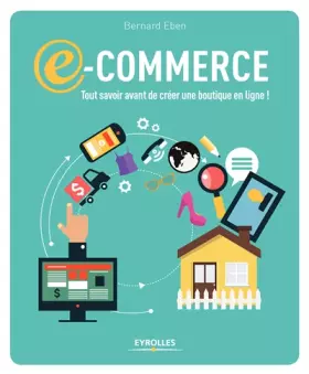 Couverture du produit · E-commerce: tout savoir avant de créer une boutique en ligne !