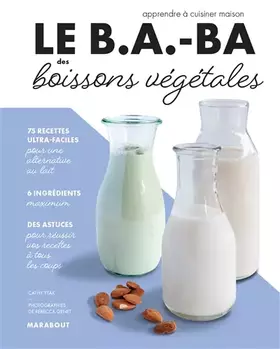 Couverture du produit · Le B.A.-BA des boissons végétales