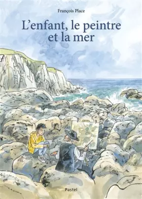 Couverture du produit · L'enfant, le peintre et la mer
