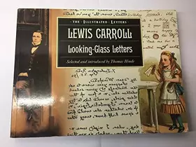 Couverture du produit · Lewis Carroll: Looking-glass Letters (The Illustrated Letters)