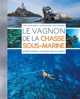 Couverture du produit · Le vagnon de la chasse sous-marine