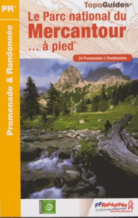 Couverture du produit · Le parc national du Mercantour... A pied: 24 promenades & randonnées