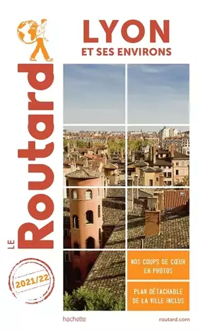 Couverture du produit · Guide du Routard Lyon et ses environs 2021/22