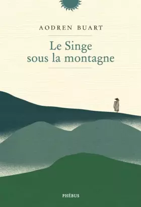 Couverture du produit · Le Singe sous la montagne