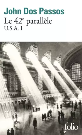Couverture du produit · U.S.A., I : Le 42ᵉ parallèle: Trilogie U.S.A. I