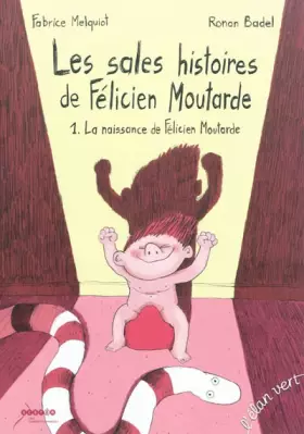 Couverture du produit · LES SALES HISTOIRES DE FELICIEN  MOUTARDE - 1
