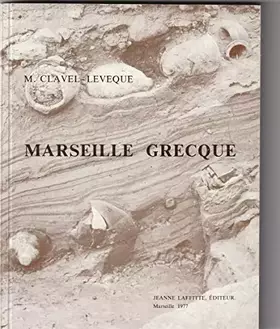 Couverture du produit · Marseille grecque : La dynamique d'un impérialisme marchand