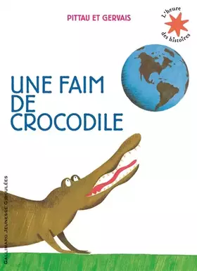 Couverture du produit · Une faim de crocodile  - L'heure des histoires - De 3 à 7 ans