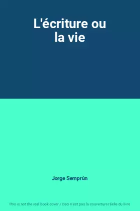 Couverture du produit · L'écriture ou la vie