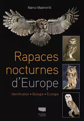 Couverture du produit · Rapaces nocturnes d'Europe: Identification - Biologie - Écologie
