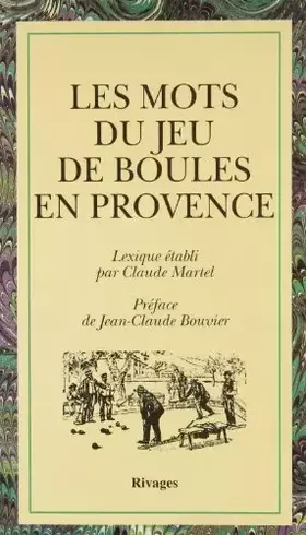 Couverture du produit · LES MOTS DU JEU DE BOULES EN PROVENCE. Pétanque, jeu provençal