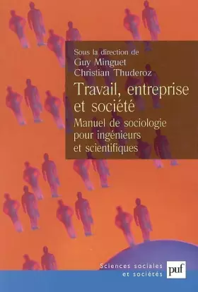 Couverture du produit · Travail, entreprise et société : Manuel de sociologie pour ingénieurs et scientifiques