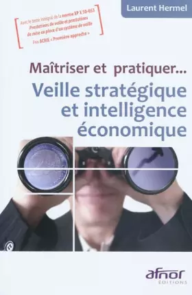 Couverture du produit · Maîtriser et pratiquer... Veille stratégique et intelligence économique