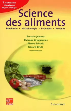 Couverture du produit · Science des aliments : Tome 1, Stabilisation biologique et physico-chimique