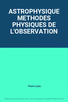 Couverture du produit · ASTROPHYSIQUE METHODES PHYSIQUES DE L'OBSERVATION